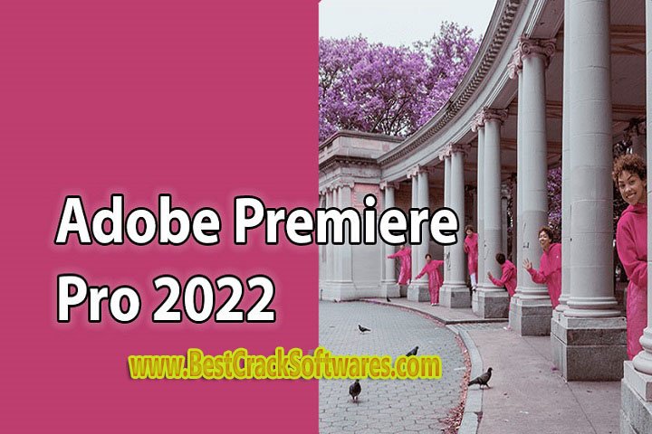 Adobe Premiere Pro v 23.2.0.69 Free Download with Crack